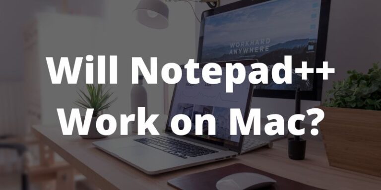 Will Notepad Work on Mac