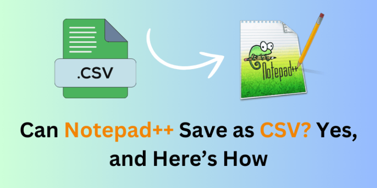 Can Notepad++ Save as CSV