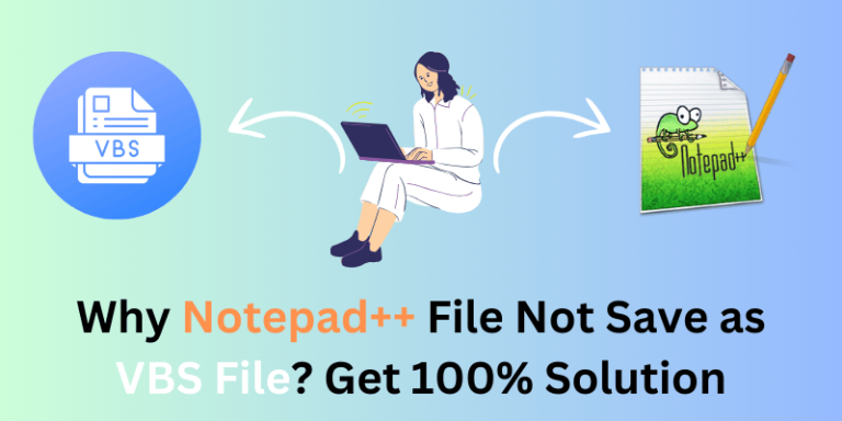 Why Notepad++ File Not Save as VBS File