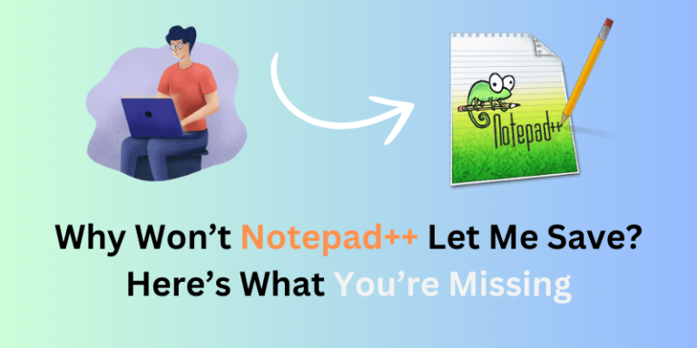 Why Won’t Notepad++ Let Me Save